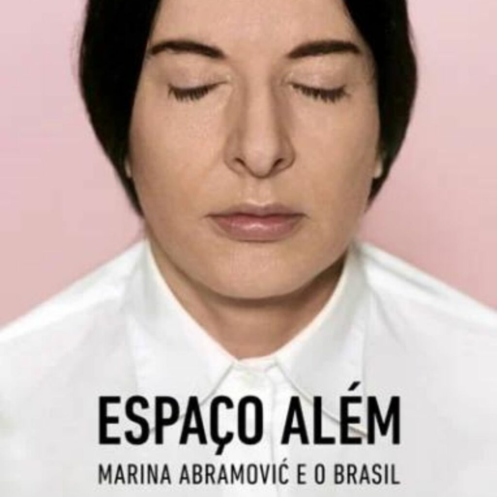 Espaço Além - Marina Abramovic