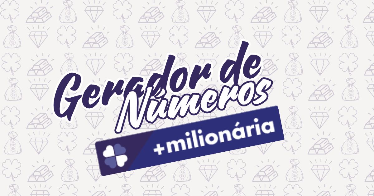 Gerador de Numeros Milionaria